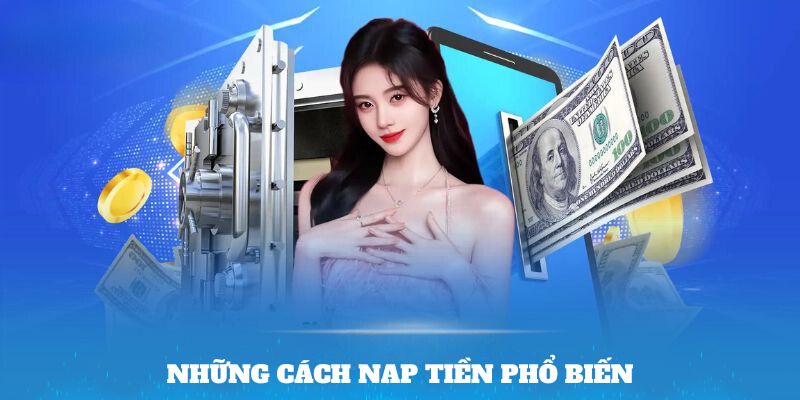 Những cách nap tiền 789win phổ biến