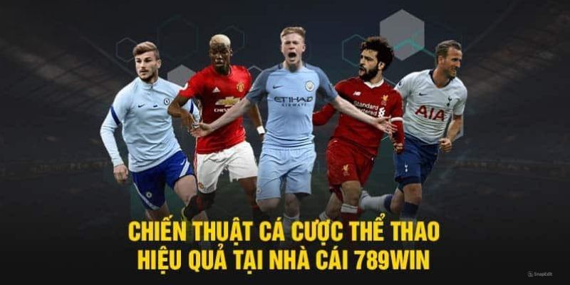 Chiến lược để cá cược thể thao 789win hiệu quả